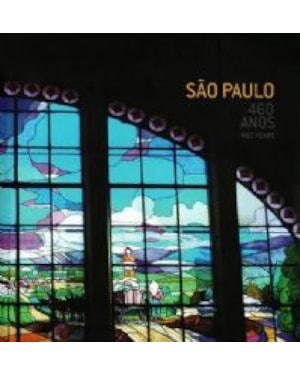 SAO PAULO 460 ANOS - 460 YEARS