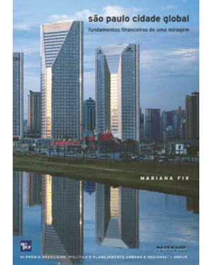 SÃO PAULO CIDADE GLOBAL - FUNDAMENTOS FINANCEIROS DE UMA MIRAGEM