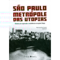 SAO PAULO - METROPOLE DAS UTOPIAS