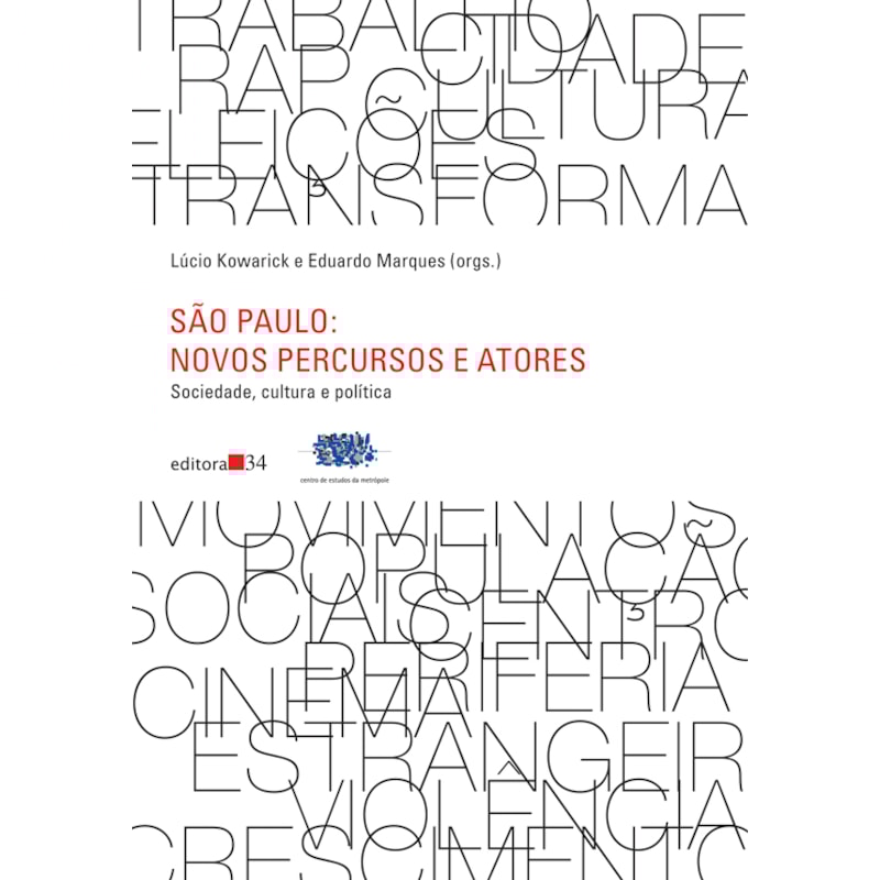 SÃO PAULO: NOVO PERCURSOS E ATORES (SOCIEDADE, CULTURA E POLÍTICA)