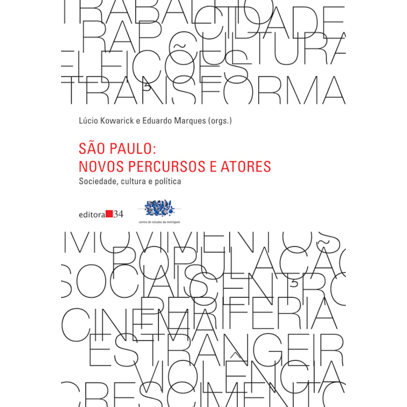 São Paulo: novo percursos e atores - Sociedade, cultura e política