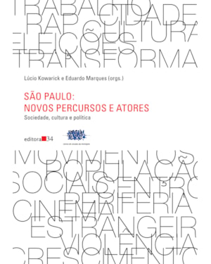 São Paulo: novo percursos e atores - Sociedade, cultura e política