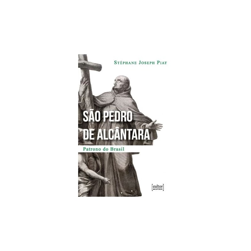 SÃO PEDRO DE ALCÂNTARA - PATRONO DO BRASIL