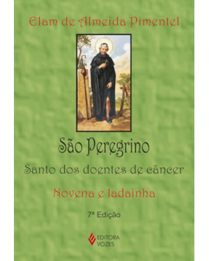 SÃO PEREGRINO: SANTO DOS DOENTES DE CÂNCER - NOVENA E LADAINHA
