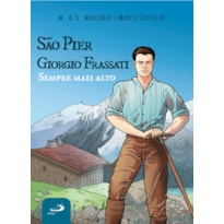 SÃO PIER GIORGIO FRASSATI - SEMPRE MAIS ALTO