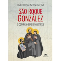SÃO ROQUE GONZÁLEZ E COMPANHEIROS MÁRTIRES