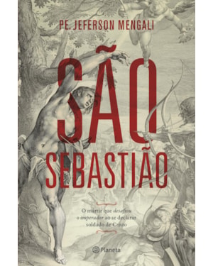 SÃO SEBASTIÃO: O MÁRTIR QUE DESAFIOU O IMPERADOR AO SE DECLARAR SOLDADO DE CRISTO