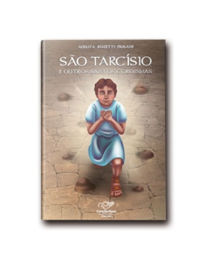 SÃO TARCÍSIO E OS OUTROS SANTOS COROINHAS