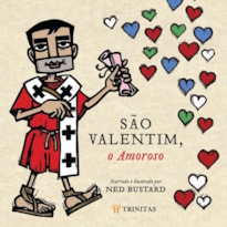 SÃO VALENTIM, O AMOROSO