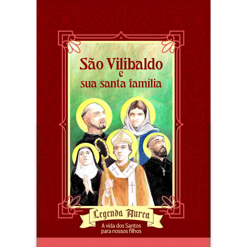 São Vilibaldo e sua Santa famíla