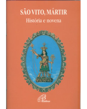 São vito mártir - história e novena