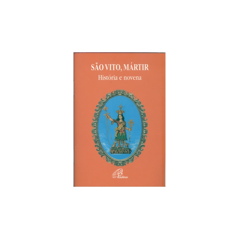 SÃO VITO MÁRTIR - HISTÓRIA E NOVENA