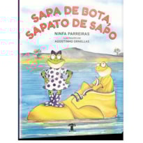 SAPA DE BOTA, SAPATO DE SAPO SAPA DE BOTA, SAPATO DE SAPO