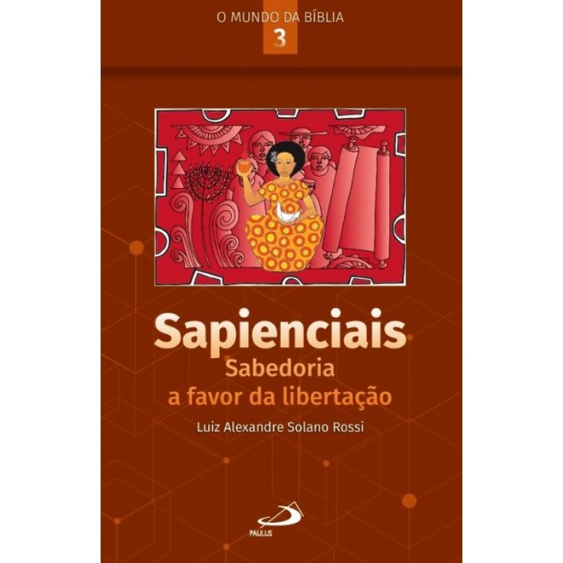 Sapienciais: Sabedoria a Favor da Libertação: sabedoria a favor da libertação