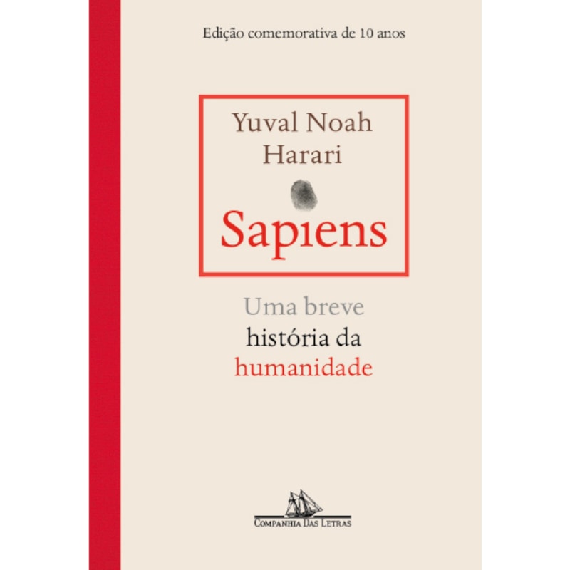 Sapiens - edição comemorativa de 10 anos: uma breve história da humanidade