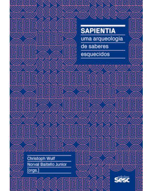 SAPIENTIA: UMA ARQUEOLOGIA DE SABERES ESQUECIDOS
