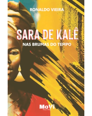 SARA DE KALÊ: NAS BRUMAS DO TEMPO
