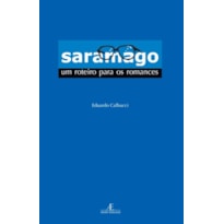 SARAMAGO: UM ROTEIRO PARA OS ROMANCES
