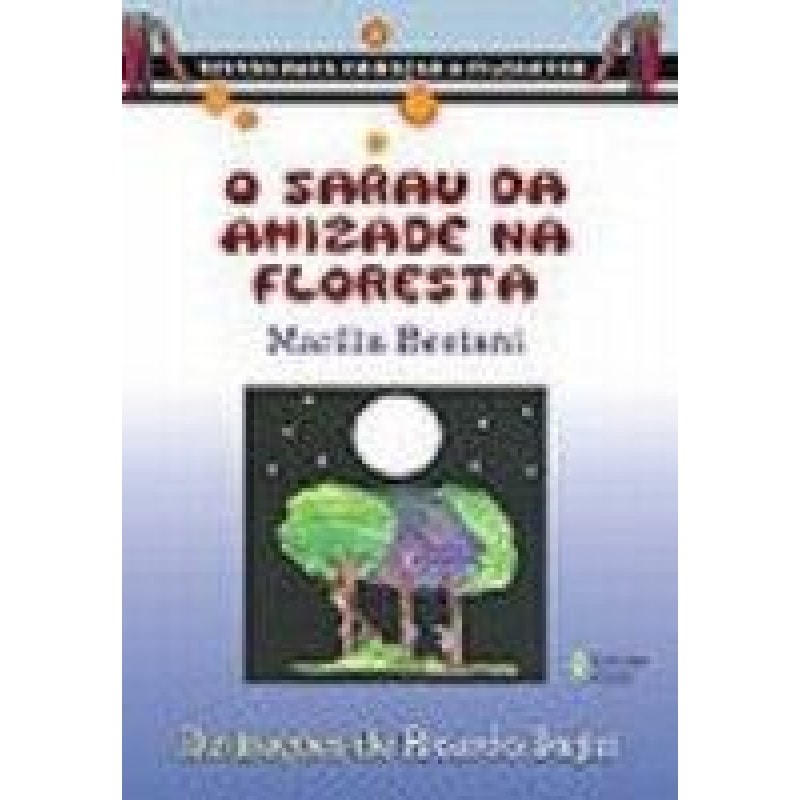SARAU DA AMIZADE NA FLORESTA, O