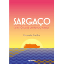 Sargaço - A história de um mundo-navio