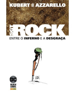 Sargento Rock: entre o inferno e a desgraça