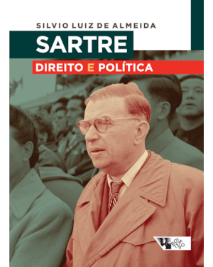 SARTRE - DIREITO E POLÍTICA - ONTOLOGIA, LIBERDADE E REVOLUÇÃO
