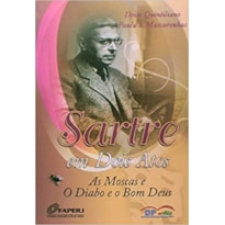 SARTRE EM DOIS ATOS - AS MOSCAS E O DIABO E O BOM DEUS - 1