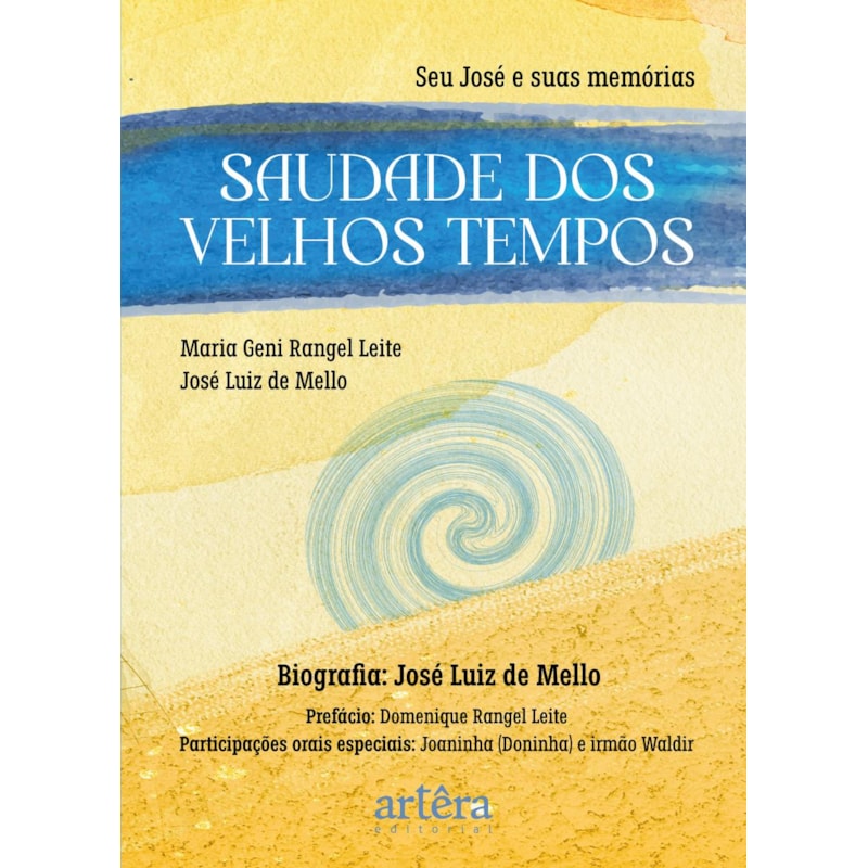 SAUDADE DOS VELHOS TEMPOS: SEU JOSÉ E SUAS MEMÓRIAS