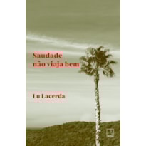 SAUDADE NÃO VIAJA BEM