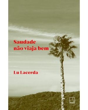 SAUDADE NÃO VIAJA BEM