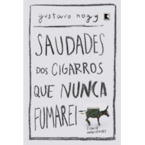 SAUDADES DOS CIGARROS QUE NUNCA FUMAREI