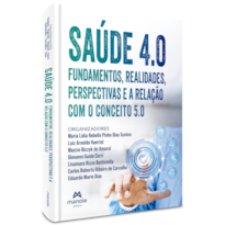 Sáude 4.0: fundamentos, realidades, perspectivas e a relação com o conceito 5.0