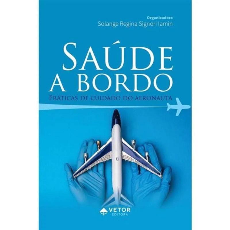 SAUDE A BORDO PRATICAS DE CUIDADO DO AERONAUTA