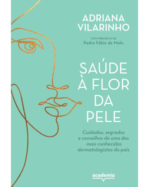 SAÚDE À FLOR DA PELE: CUIDADOS, SEGREDOS E CONSELHOS DE UMA DAS MAIS CONHECIDAS DERMATOLOGISTAS DO PAÍS