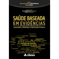 SAÚDE BASEADA EM EVIDÊNCIAS - CONCEITOS, MÉTODOS E APLICAÇÃO PRÁTICA