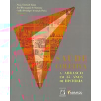 SAÚDE COLETIVA - A ABRASCO EM 35 ANOS DE HISTÓRIA