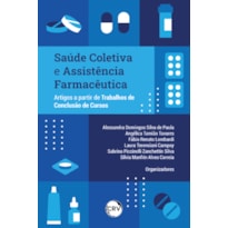 SAÚDE COLETIVA E ASSISTÊNCIA FARMACÊUTICA: ARTIGOS A PARTIR DE TRABALHOS DE CONCLUSÃO DE CURSOS