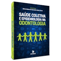 SAÚDE COLETIVA E EPIDEMIOLOGIA NA ODONTOLOGIA