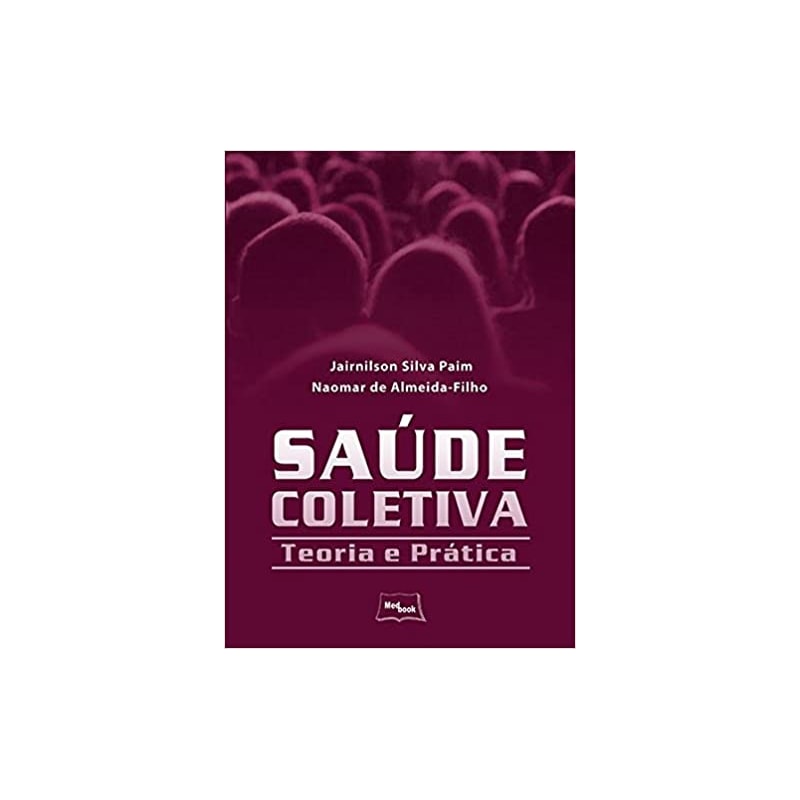 SAUDE COLETIVA  - TEORIA E PRATICA - 1