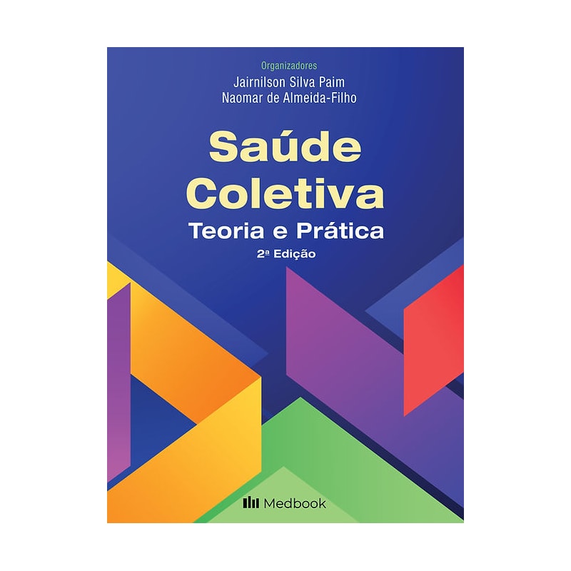 SAÚDE COLETIVA - TEORIA E PRÁTICA