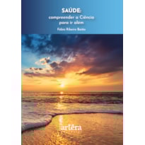 SAÚDE:: COMPREENDER A CIÊNCIA PARA IR ALÉM
