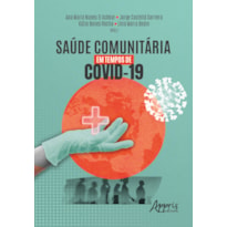 SAÚDE COMUNITÁRIA EM TEMPOS DE COVID-19