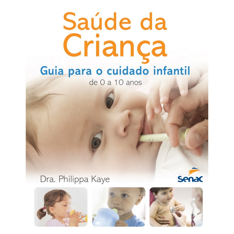 SAÚDE DA CRIANÇA: GUIA PARA O CUIDADO INFANTIL DE 0 A 10 ANOS