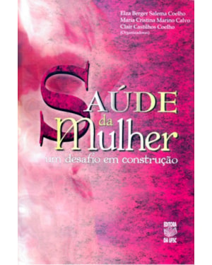 SAUDE DA MULHER - UM DESAFIO EM CONSTRUCAO