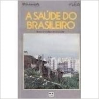 SAUDE DO BRASILEIRO - 1ª SAUDE DO BRASILEIRO - 1ª