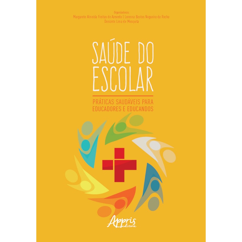 SAÚDE DO ESCOLAR: PRÁTICAS SAUDÁVEIS PARA EDUCADORES E EDUCANDOS