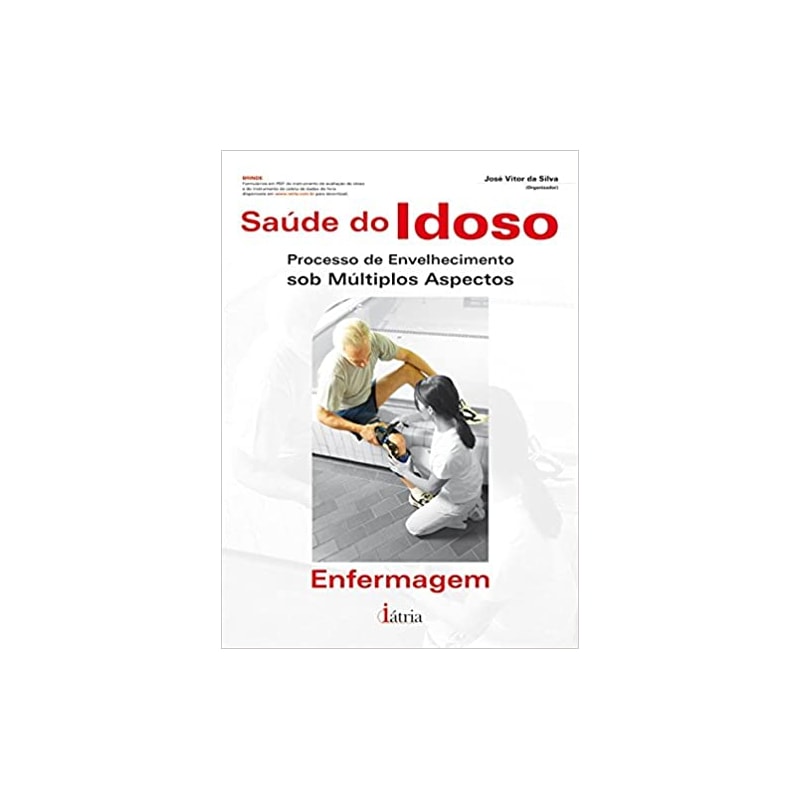 SAUDE DO IDOSO - ENFERMAGEM - PROCESSO DE ENVELHECIMENTO SOB MULTIPLOS ASPE - 1