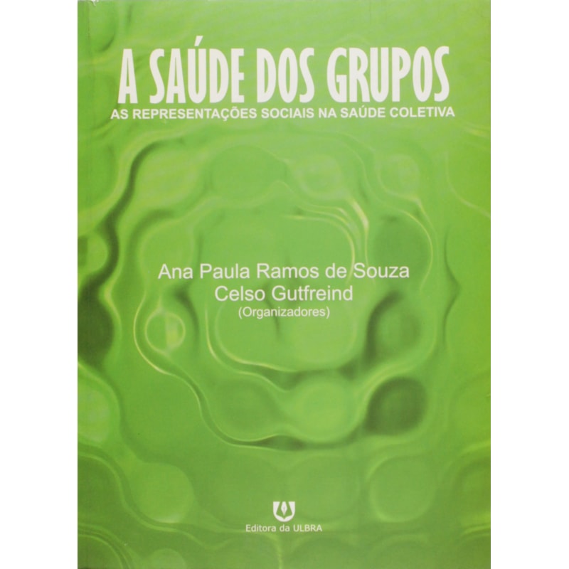 SAUDE DOS GRUPOS, A