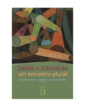 SAÚDE E EDUCAÇÃO - UM ENCONTRO PLURAL