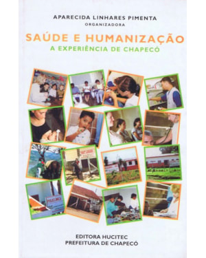 SAÚDE E HUMANIZAÇÃO: A EXPERIÊNCIA DE CHAPECÓ